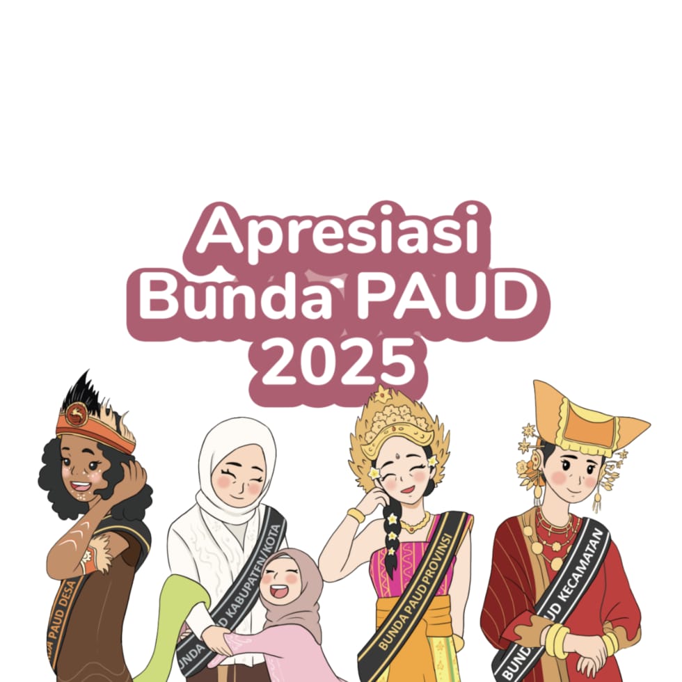 Kabar PAUD - Sebanyak 498 Bunda PAUD Berpartisipasi, Direktorat PAUD Apresiasi Antusiasme Bunda PAUD Provinsi, Kabupaten/Kota, Kecamatan dan Desa Ikuti Apresiasi Tingkat Nasional 