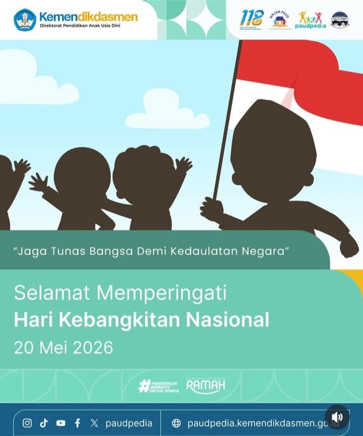 Kabar PAUD - 118 Tahun Hari Kebangkitan Nasional, PP TUNAS Jadi Fondasi Pelindungan Anak sejak PAUD Menuju Generasi Emas 2045