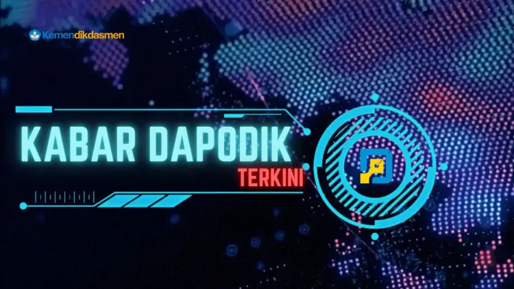 Kabar PAUD - Kemendikdasmen Perbarui Aplikasi Dapodik ke Versi 2027.b, Ketatkan Validasi Penugasan Wali Kelas dan Perbaikan Tata Kelola Data Satuan Pendidikan 
